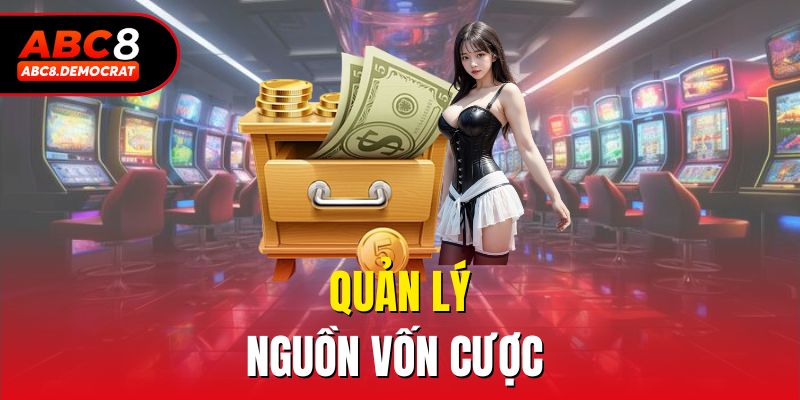 Quản lý nguồn vốn cược